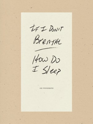cover image of If I Don't Breathe How Do I Sleep
